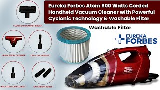 Eureka Forbes Atom 600 Watts Corded Handheld Vacuum Cleaner with Powerful Cyclonic Technology amp Wash [upl. by Shulins647]