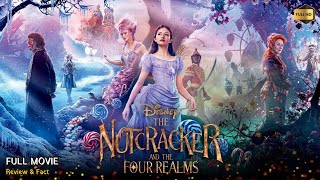 The Nutcracker And The Four Realms Full Movie In English  Review amp Facts [upl. by Kentiggerma]