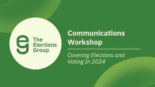 Communications Workshop Covering Elections and Voting in 2024 [upl. by Earezed351]