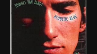 Townes Van Zandt  Automobile Blues [upl. by Ness]