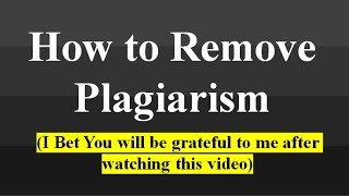 How to remove plagiarism 100 from thesis and Research paper  Remove plagiarism from Article [upl. by Irwin]