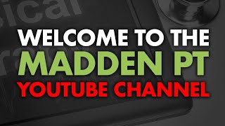 Welcome to the Madden PT YouTube Channel [upl. by Gonzales]