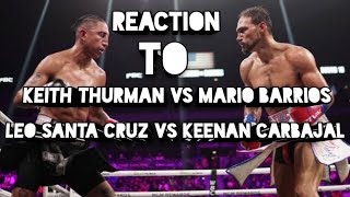 Reaction To keith thurman vs mario barrios and leo santa cruz vs keenan carbajal [upl. by Buchalter]