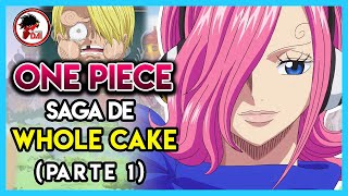 One Piece Hablemos de la SAGA de WHOLE CAKE Parte 1 [upl. by Theran81]