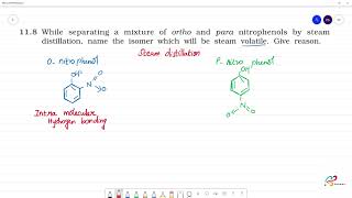 While separating a mixture of ortho and para nitrophenols by steamdistillation name the isomer [upl. by Vento746]