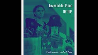 Levedad del Puma  HETAIR Prod AlguienMasEnElBeat [upl. by Htenay]