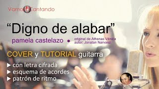 quotDigno de alabarquot ¡Tutorial guitarra canto de adoración de Athenas Venica [upl. by Raffo363]