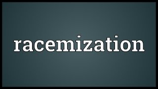 Racemization Meaning [upl. by Hayimas]