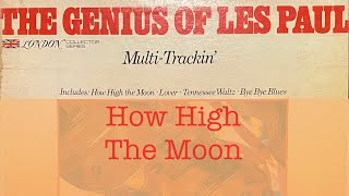 Les Paul  How High The Moon [upl. by Verla]