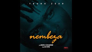 Young Zesh  Nembeza Feat Histo amp MNation  Official Audio [upl. by Kinnon514]