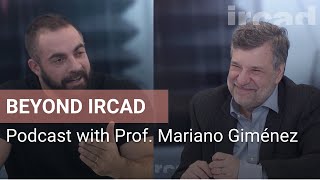 Beyond IRCAD Episode 4  Prof Mariano Giménez [upl. by Danita]