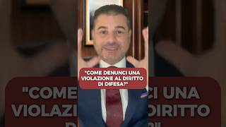 “Come Denunci Una Violazione Al Diritto Di Difesa”denuncia violazione diritto avvocatopenalista [upl. by Inohtna]