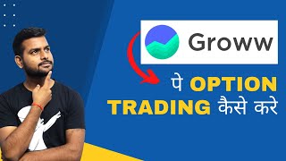 Option Trading in Groww App  How to do Option trading in Groww app [upl. by Ednalrim]