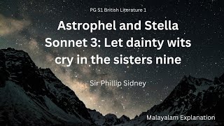 Astrophel and Stella Sonnet 3 Sir Phillip Sidney PG S1 British Literature 1Malayalam Explanation [upl. by Froh993]