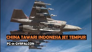 China Tawari Indonesia Jet Tempur Siluman FC 31 Gyrfalcon [upl. by Florri]