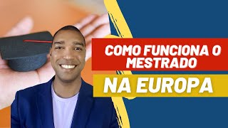 Como funciona o mestrado na Europa Consiga um trabalho após a sua formação [upl. by Trinl275]