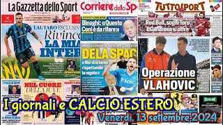 I giornali e CALCIO ESTERO Venerdì 13 settembre 2024 [upl. by Aicnelev]