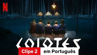 Coiotes Temporada 1 Clipe 2  Trailer em Português  Netflix [upl. by Lebaron]