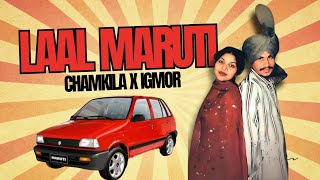 LaaL Maruti Remix  Chamkila x IGMOR [upl. by Tace6]