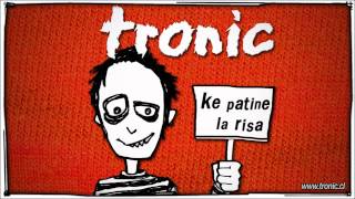 TRONIC  Sería tan Bueno [upl. by Glover]