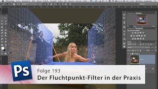 Der FluchtpunktFilter in der Praxis – Die PhotoshopProfis – Folge 193 [upl. by Harriot237]