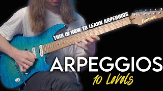 Arpeggios  10 Levels  Beginner to Pro [upl. by Schroth]