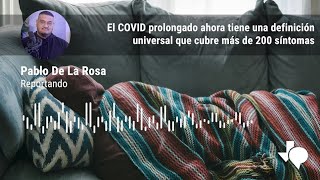 El COVID prolongado ahora tiene una definición universal que cubre más de 200 síntomas [upl. by Wilmer]