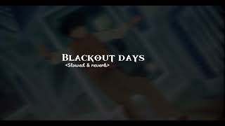 Phantogramblackout days edit Audioslowed amp reverb [upl. by Pomfrey]