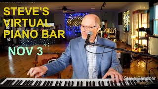 Steves Virtual Piano Bar 8 PM  Nov 3 [upl. by Oribel]