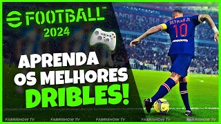 TUTORIAL COMO DRIBLAR NO EFOOTBALL 2024 OS DRIBLES MAIS EFETIVOS [upl. by Higginson23]