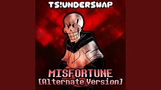 Misfortune Undertale AU TSUnderswap Alternate Version [upl. by Ellednek]