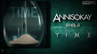 ANNISOKAY  Time LYRICS VIDEO [upl. by Letsyrk]