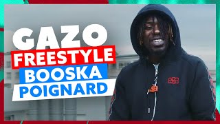 Gazo  Freestyle Booska Poignard [upl. by Goldman]