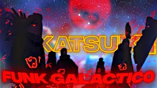 4K Akatsuki「EditAMV」 FUNK GALACTICO [upl. by Wake]