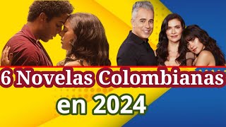 6 Novelas Colombianas para el 2024 [upl. by Sueaddaht65]