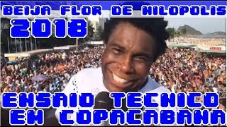 BEIJA FLOR DE NILÓPOLIS 2018 AO VIVO ENSAIO TÉCNICO EM COPACABANA RJ 280118 [upl. by Kancler]