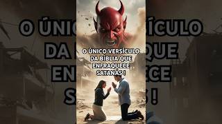 O único versículo da Bíblia que enfraquece Satanás [upl. by Yxor]