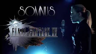 Final Fantasy XV  Somnus  Piano Vocal Cover  ShowPony [upl. by Lunseth968]