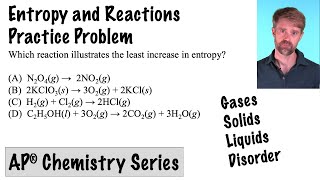 Entropy and Reactions Problem AP Chemistry [upl. by Arahat]