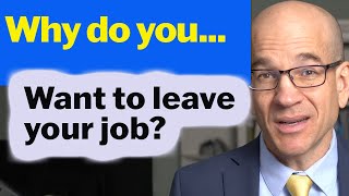 Why Do You Want to Leave Your Job [upl. by Autrey]