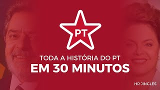 Vitórias Reviravoltas e Escândalos Relembre a História do PT em 30 Minutos [upl. by Dayle]