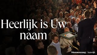 Heerlijk is Uw naam  1700 mannen zingen  Katwijk aan Zee [upl. by Yregerg]