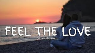 Feel the love Lyrics  New song 2024 New English song  Best song english [upl. by Ainesej]