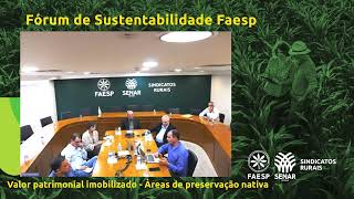 Fórum Sustentabilidade – “Valor patrimonial imobilizado das áreas destinadas a preservação nativa” [upl. by Namsaj]