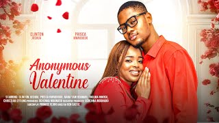 ANONYMOUS VALENTINE  CLINTON JOSHUA PRISCA NWAOBODO THELMA NWOSU latest 2024 nigerian movie [upl. by Nottage]