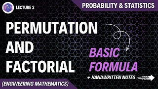 Lec2 Basic Formula of Factorial And Permutations  Probability and Statistics [upl. by Hugibert676]