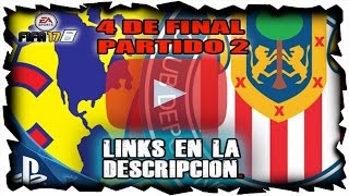 CHIVAS VS AMÉRICA  27 DE NOVIEMBRE 2016  CLÁSICO DE CLÁSICOS 4 DE FINAL LIGA MX ONLINE FIFA 17 [upl. by Obidiah]