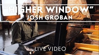 Josh Groban  Higher Window Performance Clip Live [upl. by Urina]