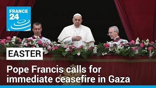 Pope calls for humanitarian aid to be ensured to Gaza in Easter address • FRANCE 24 English [upl. by Maer]