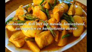 Surinaamse Roti met kip masala kousenband aardappelen en hardgekookte eieren [upl. by Rodenhouse746]